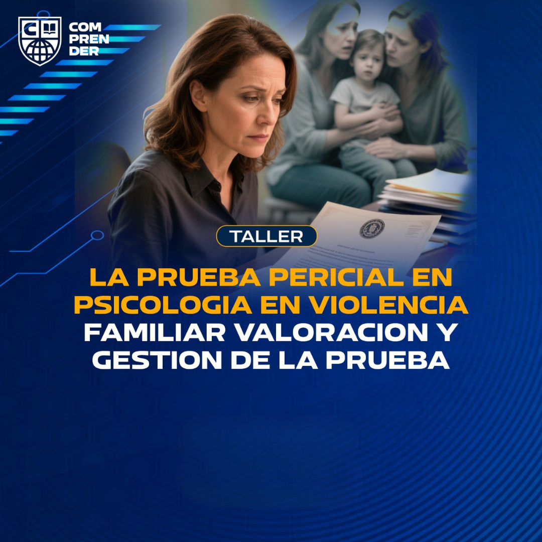 328. La prueba pericial en psicología en violencia familiar. Valoración y gestión de la prueba.